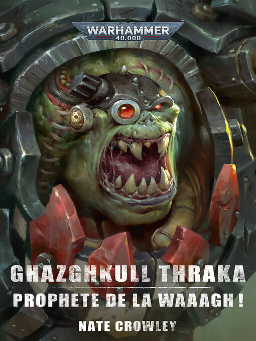 Title details for Ghazghkull Thraka Prophète De La Waagh! by Nate Crowley - Available